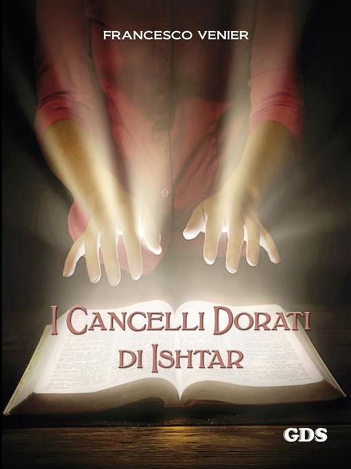 Title details for I cancelli dorati di Ishtar by Francesco Venier - Available